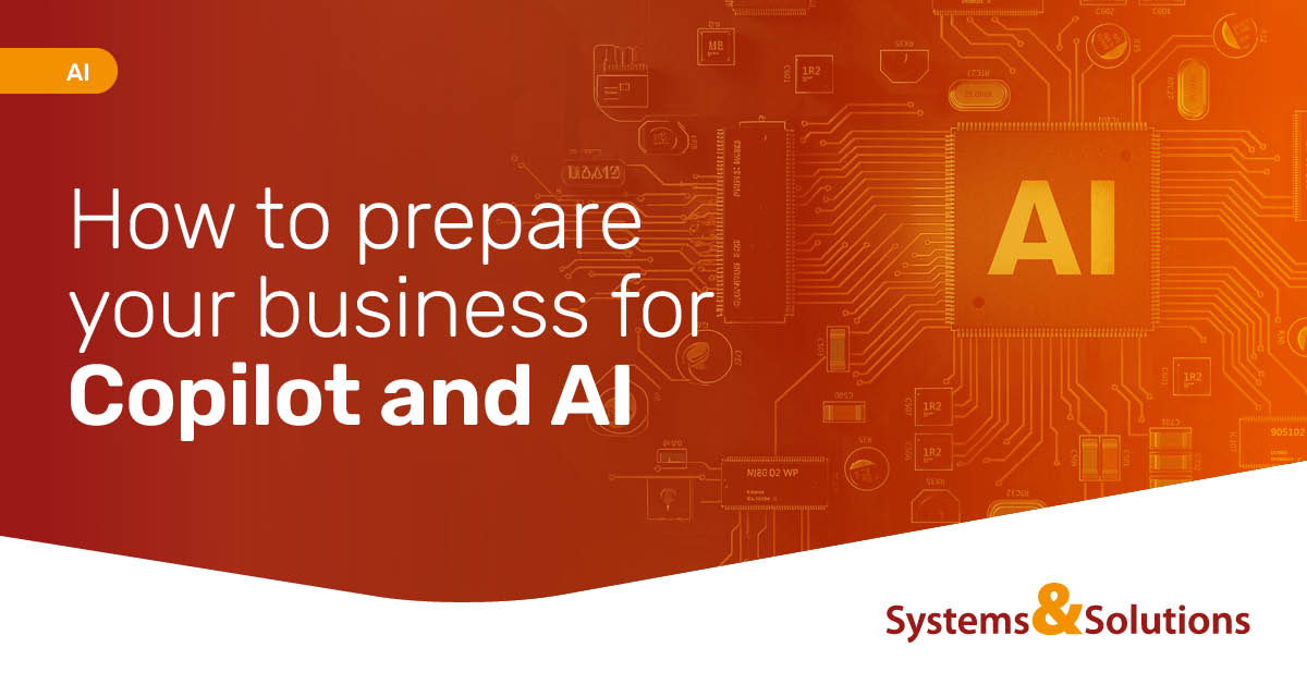 How to prepare your business for Copilot and AI